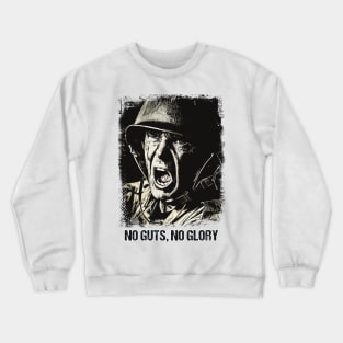 NO GUTS NO GLORY Veteran Soldier Vintage GRUNGE Style Artwork War Quote Crewneck Sweatshirt